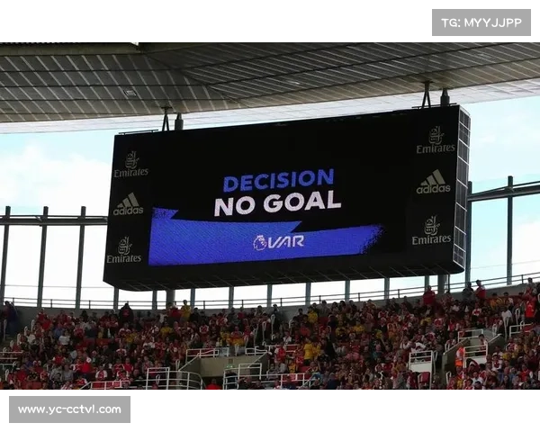 VAR系统误判争议频发,英超裁判标准统一提上议程 VAR系统误判争议频发,英超裁判标准统一提上议程